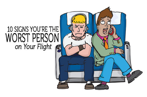 10 Signs You're The Worst Person on Your Flight