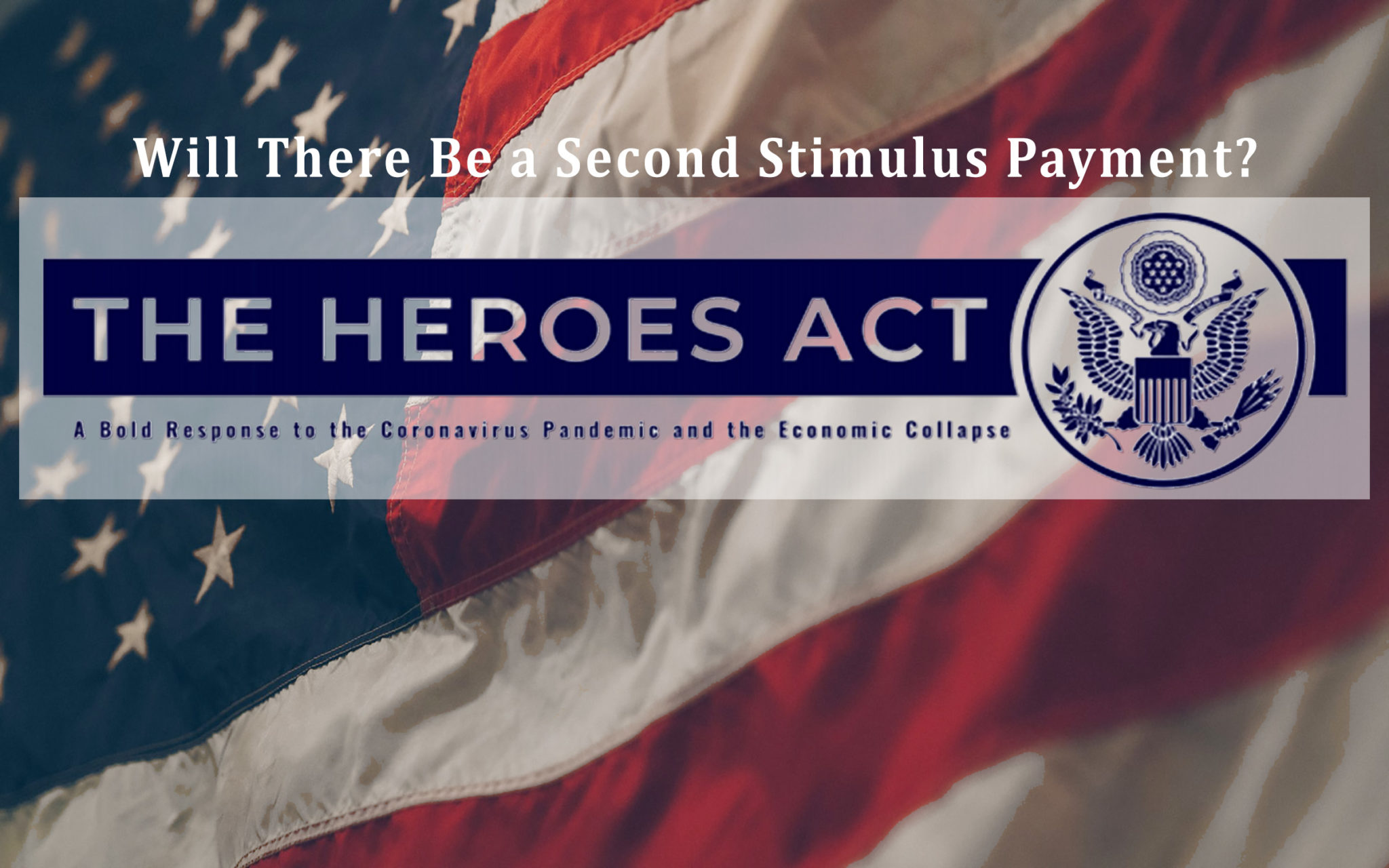 The Heroes Act Second Stimulus Payment Banner • Point Me to the Plane