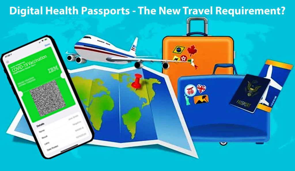 Digital Health Passports - New Travel Requirement